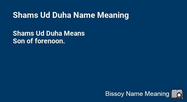 Shams Ud Duha Name Meaning